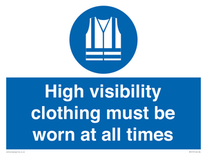 High visibility clothing must be worn Mandatory Sign